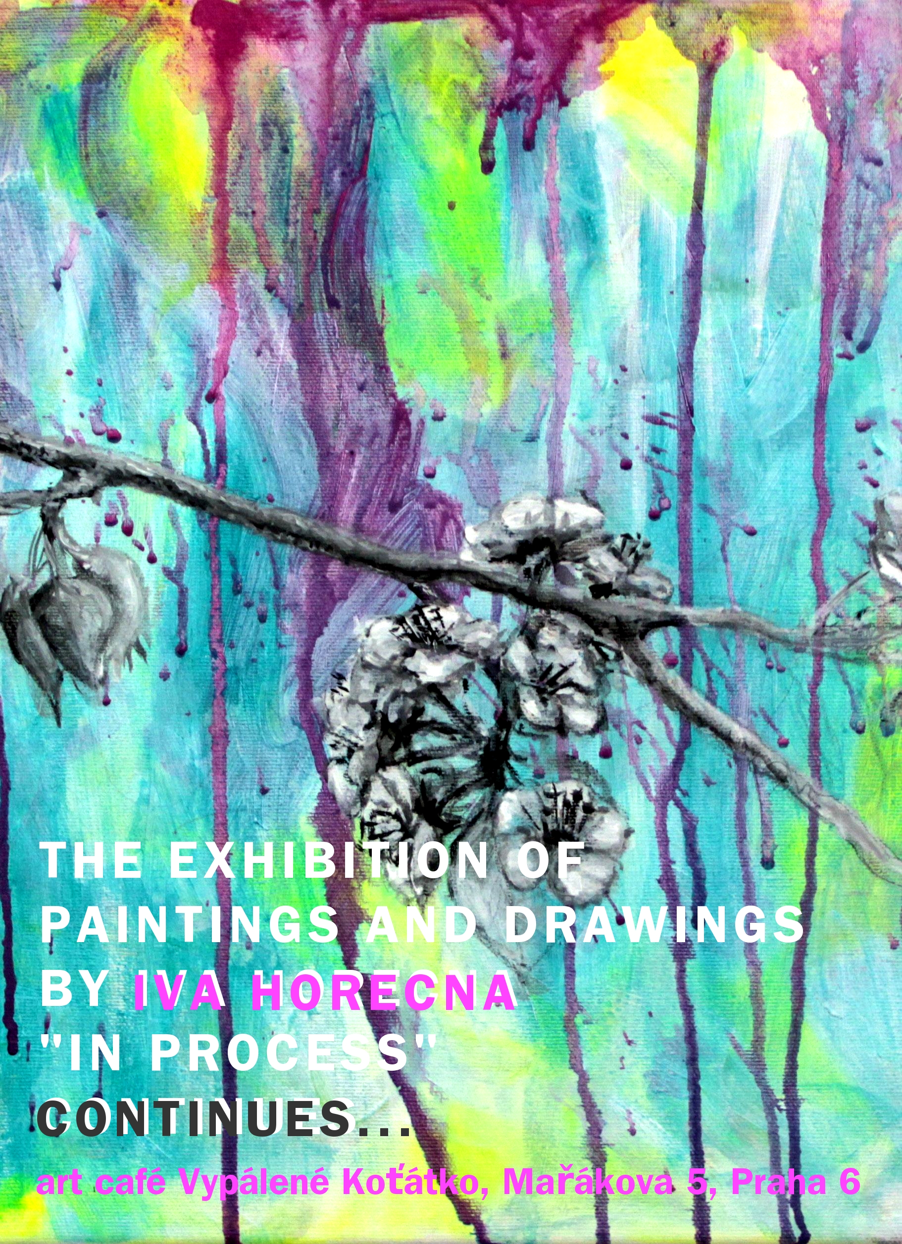 + výstava ” V procesu” 04. sept.- 18.oct. 2013, art café Vypálené Koťátko  +